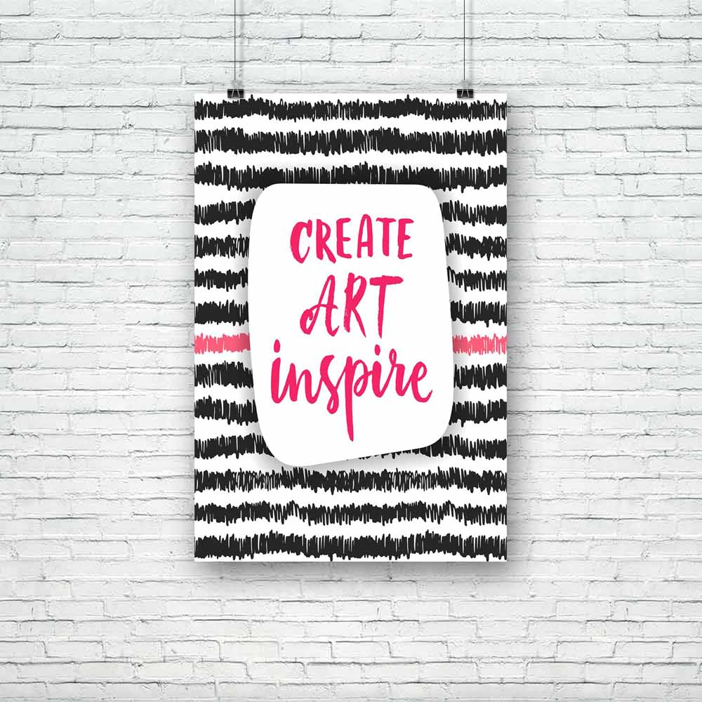 Create Art Inspire Unframed Paper Poster-Paper Posters Unframed-POS_UN-IC 5005192 IC 5005192, Abstract Expressionism, Abstracts, Art and Paintings, Black, Black and White, Calligraphy, Digital, Digital Art, Drawing, Graphic, Hipster, Illustrations, Inspirational, Motivation, Motivational, Patterns, Quotes, Retro, Semi Abstract, Signs, Signs and Symbols, Stripes, Text, Typography, White, create, art, inspire, unframed, paper, poster, abstract, advertising, background, banner, card, concept, creative, design,