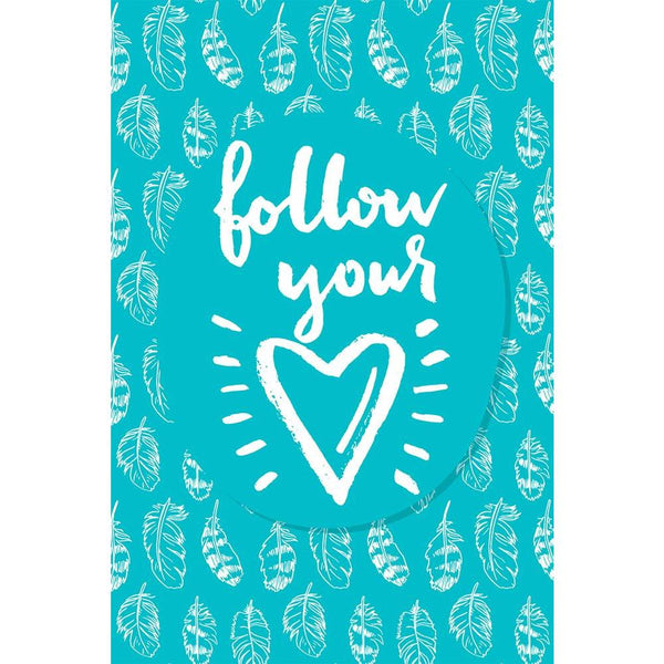 Follow Your Heart D4 Unframed Paper Poster-Paper Posters Unframed-POS_UN-IC 5005194 IC 5005194, Art and Paintings, Digital, Digital Art, Drawing, Graphic, Hearts, Hipster, Illustrations, Inspirational, Love, Motivation, Motivational, Patterns, Quotes, Retro, Romance, Signs, Signs and Symbols, Typography, Watercolour, follow, your, heart, d4, unframed, paper, wall, poster, art, artistic, background, brush, calligraphic, card, cloth, creative, cute, day, design, drawn, feather, hand, handmade, illustration, i