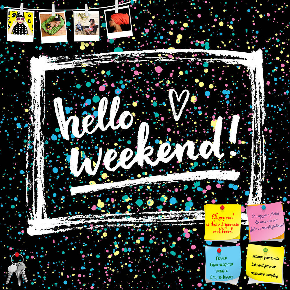 ArtzFolio Hello Weekend Printed Bulletin Board Notice Pin Board Soft Board | Frameless-Bulletin Boards Frameless-AZSAO44221105BLB_FL_L-Image Code 5005195 Vishnu Image Folio Pvt Ltd, IC 5005195, ArtzFolio, Bulletin Boards Frameless, Kids, Quotes, Digital Art, hello, weekend, printed, bulletin, board, notice, pin, soft, frameless, creative, calligraphic, card, pin up board, push pin board, extra large cork board, big pin board, notice board, small bulletin board, cork board, wall notice board, giant cork boar
