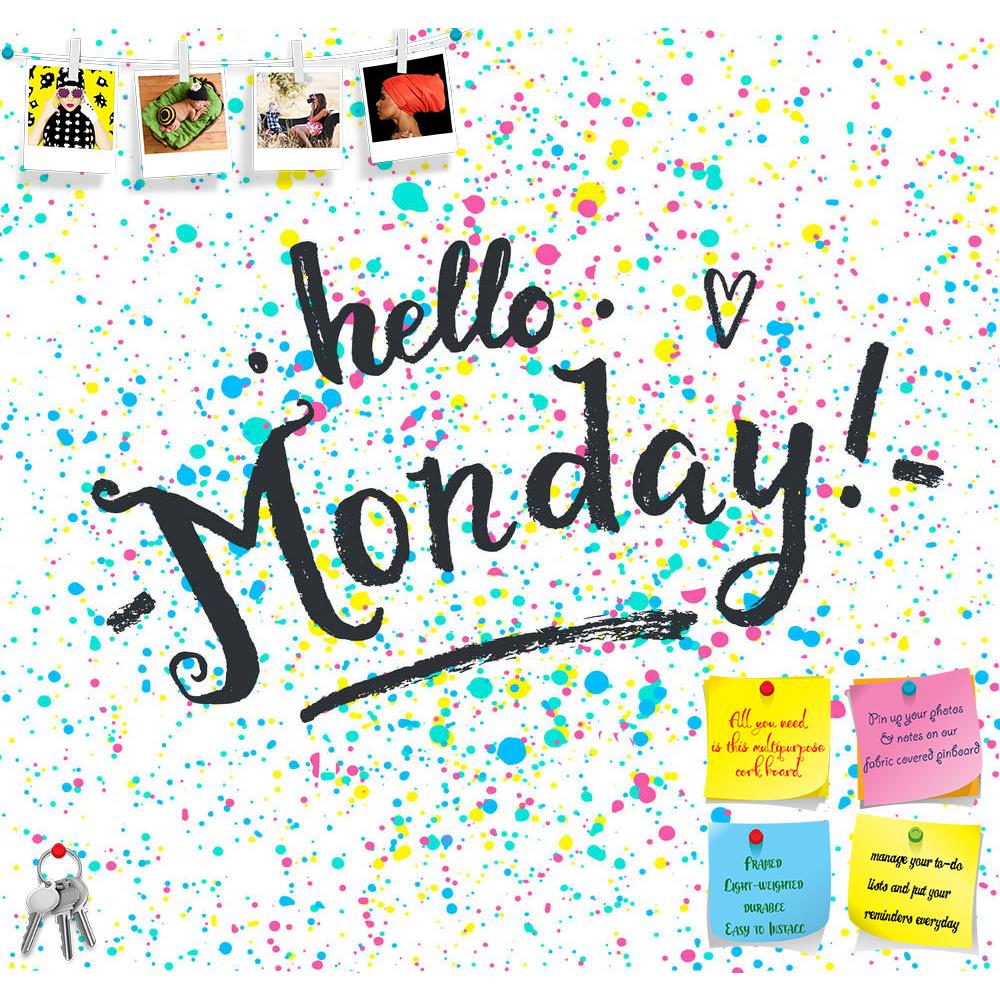 ArtzFolio Hello Monday Printed Bulletin Board Notice Pin Board Soft Board | Frameless-Bulletin Boards Frameless-AZSAO44221111BLB_FL_L-Image Code 5005197 Vishnu Image Folio Pvt Ltd, IC 5005197, ArtzFolio, Bulletin Boards Frameless, Kids, Quotes, Digital Art, hello, monday, printed, bulletin, board, notice, pin, soft, frameless, hand, drawn, calligraphic, card, pin up board, push pin board, extra large cork board, big pin board, notice board, small bulletin board, cork board, wall notice board, giant cork boa