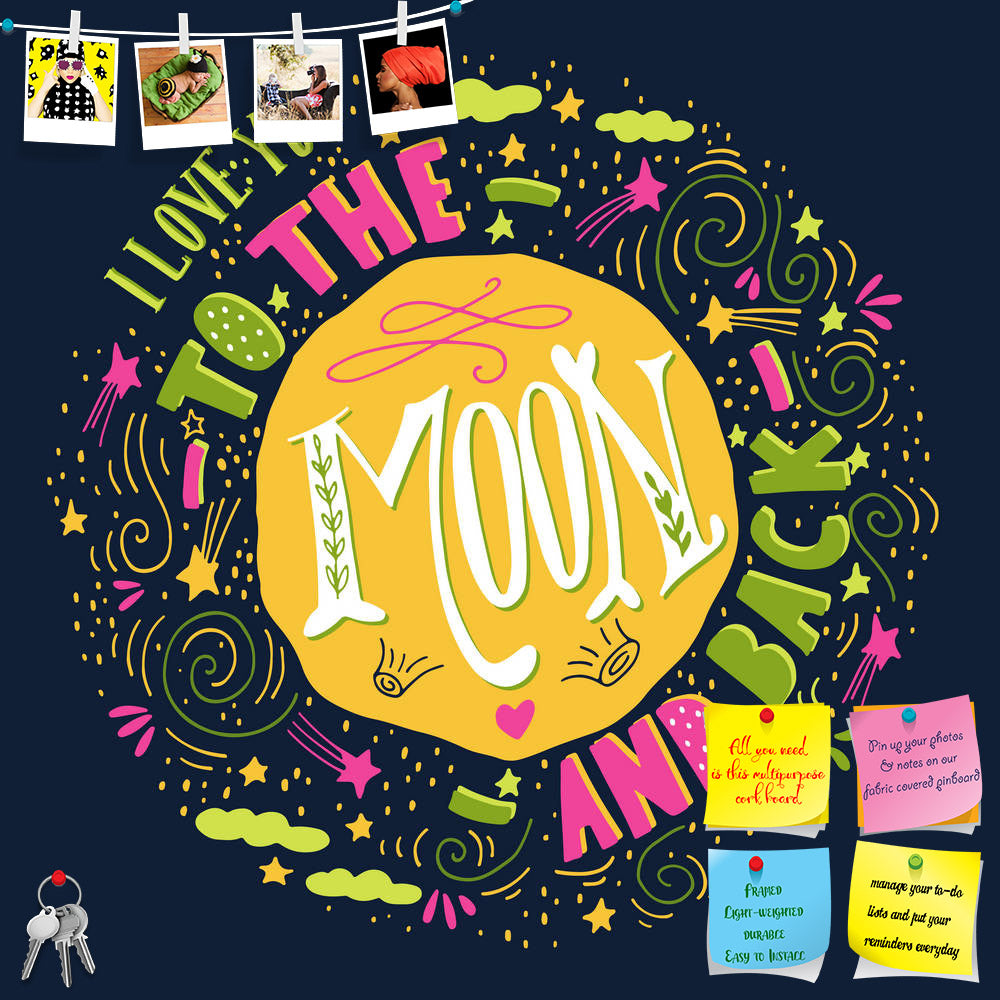 ArtzFolio I Love You To The Moon & Back D2 Printed Bulletin Board Notice Pin Board Soft Board | Frameless-Bulletin Boards Frameless-AZSAO44494787BLB_FL_L-Image Code 5005224 Vishnu Image Folio Pvt Ltd, IC 5005224, ArtzFolio, Bulletin Boards Frameless, Love, Quotes, Digital Art, i, you, to, the, moon, back, d2, printed, bulletin, board, notice, pin, soft, frameless, quote, hand, drawn, vintage, print, stars, lettering, this, illustration, poster, greeting, card, wedding, valentine's, day, pin up board, push p