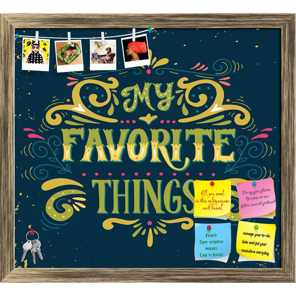 ArtzFolio My Favorite Things Printed Bulletin Board Notice Pin Board Soft Board | Framed-Bulletin Boards Framed-AZSAO44494822BLB_FR_L-Image Code 5005225 Vishnu Image Folio Pvt Ltd, IC 5005225, ArtzFolio, Bulletin Boards Framed, Quotes, Digital Art, my, favorite, things, printed, bulletin, board, notice, pin, soft, framed, quote, hand, drawn, poster, lettering, floral, ornaments, grunge, background, pin up board, push pin board, extra large cork board, big pin board, notice board, small bulletin board, cork 