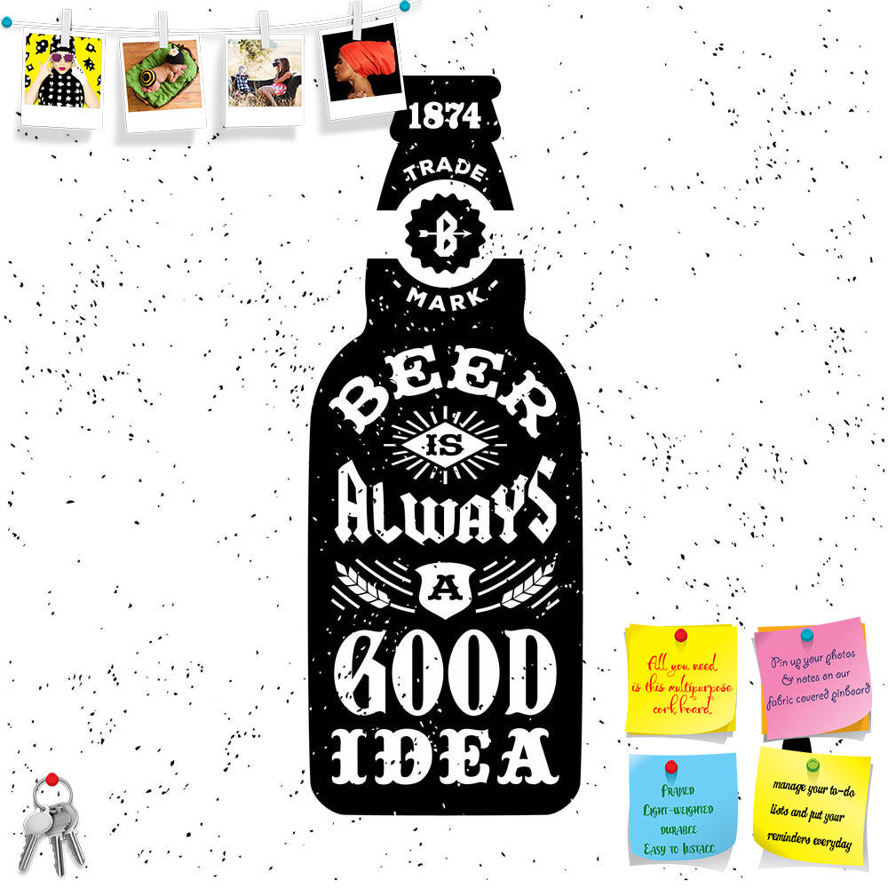 ArtzFolio Beer Is Always A Good Idea Printed Bulletin Board Notice Pin Board Soft Board | Frameless-Bulletin Boards Frameless-AZSAO45351889BLB_FL_L-Image Code 5005307 Vishnu Image Folio Pvt Ltd, IC 5005307, ArtzFolio, Bulletin Boards Frameless, Quotes, Digital Art, beer, is, always, a, good, idea, printed, bulletin, board, notice, pin, soft, frameless, typography, monochrome, hipster, vintage, label, badge, flayer, poster, t-shirt, print, bottle, pin up board, push pin board, extra large cork board, big pin