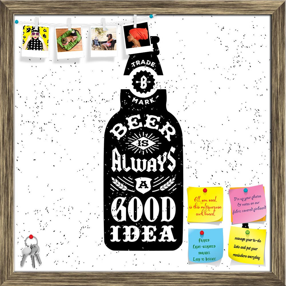 ArtzFolio Beer Is Always A Good Idea Printed Bulletin Board Notice Pin Board Soft Board | Framed-Bulletin Boards Framed-AZSAO45351889BLB_FR_L-Image Code 5005307 Vishnu Image Folio Pvt Ltd, IC 5005307, ArtzFolio, Bulletin Boards Framed, Quotes, Digital Art, beer, is, always, a, good, idea, printed, bulletin, board, notice, pin, soft, framed, typography, monochrome, hipster, vintage, label, badge, flayer, poster, t-shirt, print, bottle, pin up board, push pin board, extra large cork board, big pin board, noti