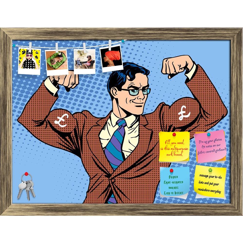 ArtzFolio Businessman With Muscles Pop Art Printed Bulletin Board Notice Pin Board Soft Board | Framed-Bulletin Boards Framed-AZSAO45686020BLB_FR_L-Image Code 5005327 Vishnu Image Folio Pvt Ltd, IC 5005327, ArtzFolio, Bulletin Boards Framed, Pop Art, Digital Art, businessman, with, muscles, pop, art, printed, bulletin, board, notice, pin, soft, framed, pound, sterling, england, uk, biceps, bodybuilding, currency, money, earnings, income, profits, wealth, confidence, financial, success, broker, boss, busines