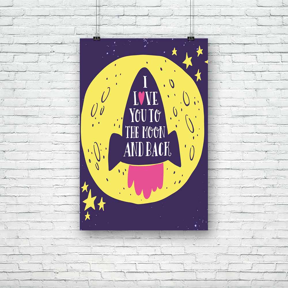I Love You To The Moon & Back D6 Unframed Paper Poster-Paper Posters Unframed-POS_UN-IC 5005335 IC 5005335, Ancient, Art and Paintings, Calligraphy, Digital, Digital Art, Graphic, Hand Drawn, Hearts, Hipster, Historical, Illustrations, Inspirational, Love, Medieval, Motivation, Motivational, Quotes, Retro, Romance, Signs, Signs and Symbols, Sketches, Symbols, Text, Typography, Vintage, Wedding, i, you, to, the, moon, back, d6, unframed, paper, poster, romantic, concept, decoration, design, element, emblem, 
