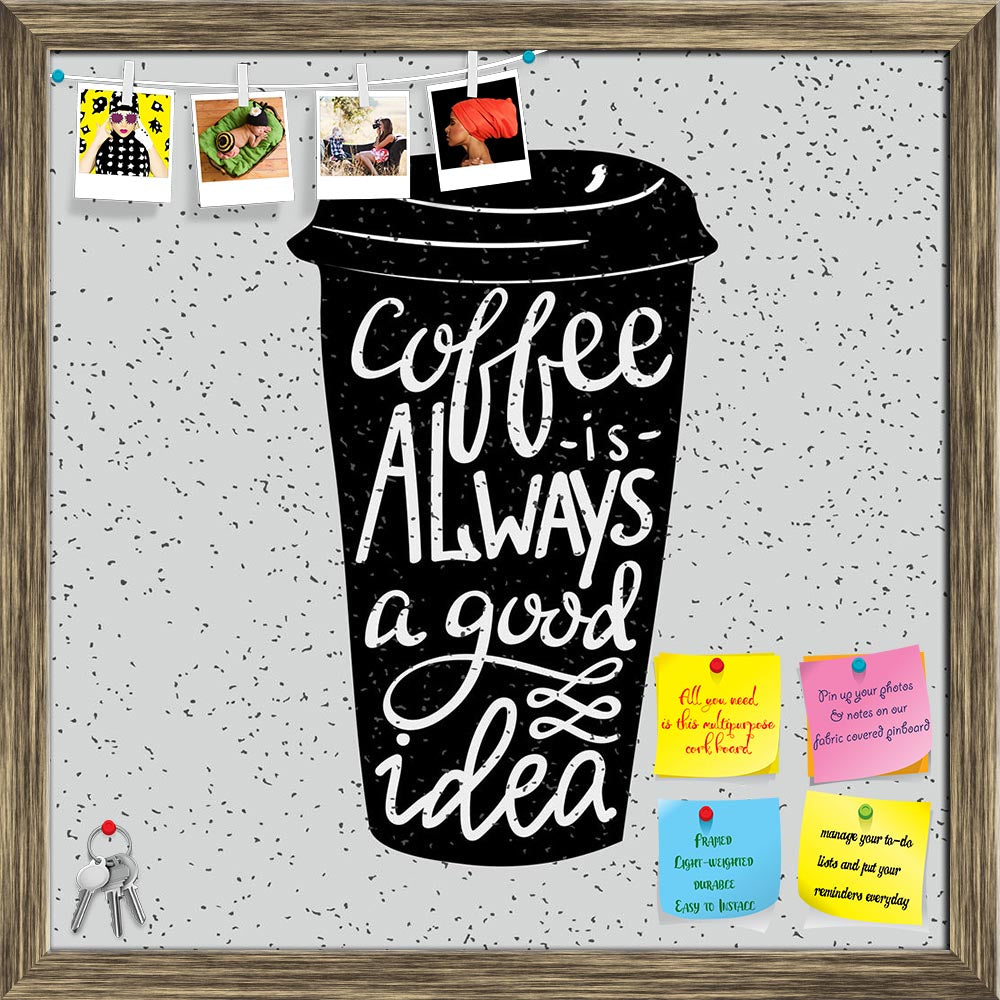 ArtzFolio Modern Calligraphy Style D2 Printed Bulletin Board Notice Pin Board Soft Board | Framed-Bulletin Boards Framed-AZSAO46642072BLB_FR_L-Image Code 5005395 Vishnu Image Folio Pvt Ltd, IC 5005395, ArtzFolio, Bulletin Boards Framed, Food & Beverage, Quotes, Digital Art, modern, calligraphy, style, d2, printed, bulletin, board, notice, pin, soft, framed, quote, about, coffee, pin up board, push pin board, extra large cork board, big pin board, notice board, small bulletin board, cork board, wall notice b