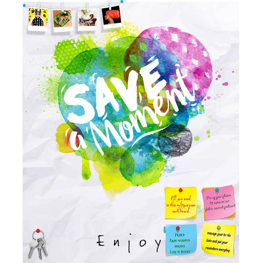 ArtzFolio Save The Moment Printed Bulletin Board Notice Pin Board Soft Board | Frameless-Bulletin Boards Frameless-AZSAO46923219BLB_FL_L-Image Code 5005429 Vishnu Image Folio Pvt Ltd, IC 5005429, ArtzFolio, Bulletin Boards Frameless, Quotes, Digital Art, save, the, moment, printed, bulletin, board, notice, pin, soft, frameless, watercolor, vivid, poster, lettering, drawing, crumpled, paper, pin up board, push pin board, extra large cork board, big pin board, notice board, small bulletin board, cork board, w