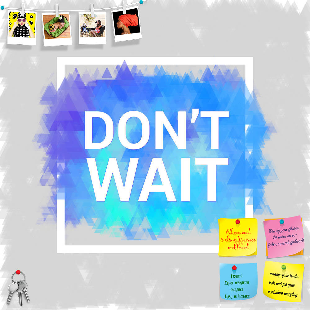 ArtzFolio Inspirational Artwork D8 Printed Bulletin Board Notice Pin Board Soft Board | Frameless-Bulletin Boards Frameless-AZSAO47215696BLB_FL_L-Image Code 5005445 Vishnu Image Folio Pvt Ltd, IC 5005445, ArtzFolio, Bulletin Boards Frameless, Motivational, Quotes, Digital Art, inspirational, artwork, d8, printed, bulletin, board, notice, pin, soft, frameless, dont, wait, blue, quote, vector, illustration, poster, motivation, lettering, typographical, template, pin up board, push pin board, extra large cork 