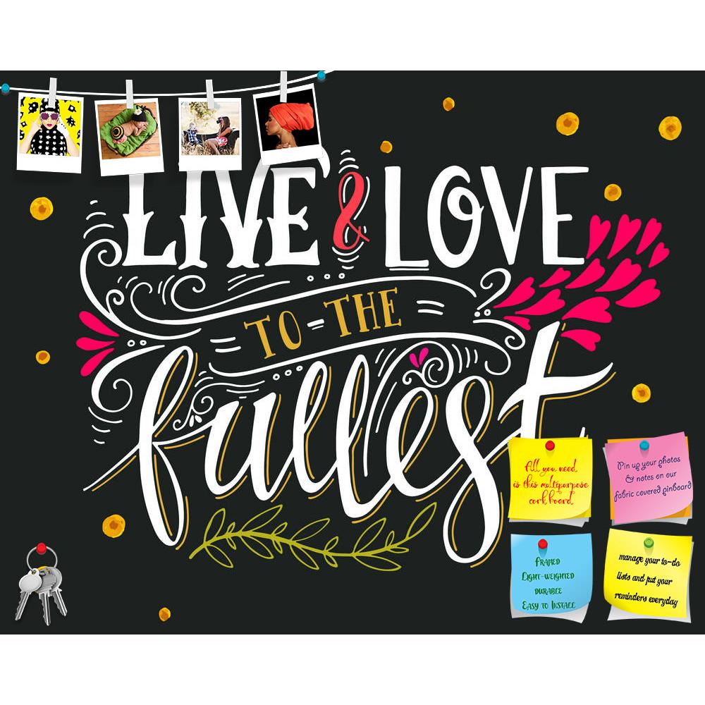 ArtzFolio Live & Love To The Fullest Printed Bulletin Board Notice Pin Board Soft Board | Frameless-Bulletin Boards Frameless-AZSAO47392777BLB_FL_L-Image Code 5005454 Vishnu Image Folio Pvt Ltd, IC 5005454, ArtzFolio, Bulletin Boards Frameless, Love, Quotes, Digital Art, live, to, the, fullest, printed, bulletin, board, notice, pin, soft, frameless, quote, hand, drawn, vintage, print, lettering, this, illustration, t-shirts, bags, poster, pin up board, push pin board, extra large cork board, big pin board, 