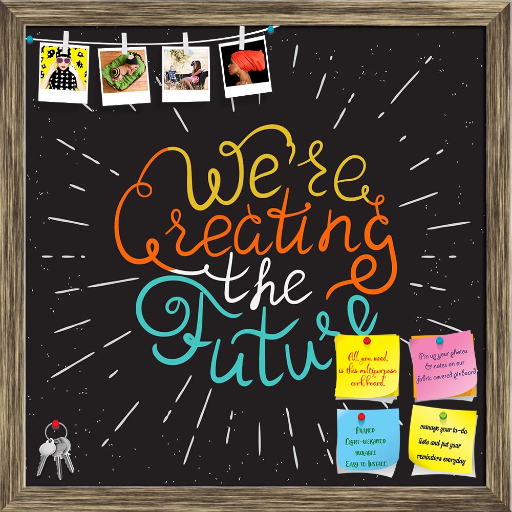 ArtzFolio We Are Creating The Future Printed Bulletin Board Notice Pin Board Soft Board | Framed-Bulletin Boards Framed-AZSAO49962812BLB_FR_L-Image Code 5005564 Vishnu Image Folio Pvt Ltd, IC 5005564, ArtzFolio, Bulletin Boards Framed, Motivational, Quotes, Digital Art, we, are, creating, the, future, printed, bulletin, board, notice, pin, soft, framed, poster, hipster, style, isolated, black, textured, background, handwritten, design, element, motivation, inspirational, t-shirt, banners, pin up board, push