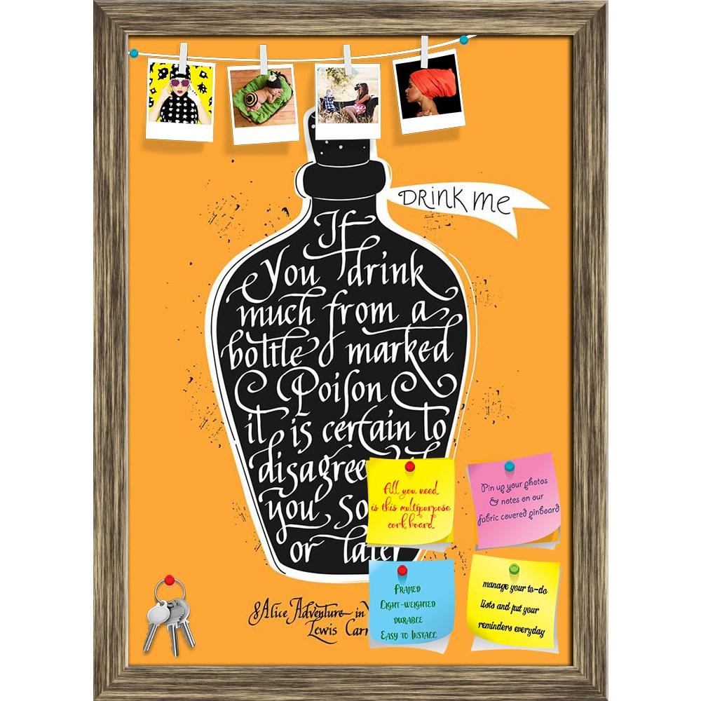 ArtzFolio Lewis Carroll Quote Drink Me Printed Bulletin Board Notice Pin Board Soft Board | Framed-Bulletin Boards Framed-AZSAO54755424BLB_FR_L-Image Code 5005648 Vishnu Image Folio Pvt Ltd, IC 5005648, ArtzFolio, Bulletin Boards Framed, Food & Beverage, Quotes, Digital Art, lewis, carroll, quote, drink, me, printed, bulletin, board, notice, pin, soft, framed, 'drink, me hand, drawn, calligraphy, bottle, illustration, pin up board, push pin board, extra large cork board, big pin board, notice board, small b