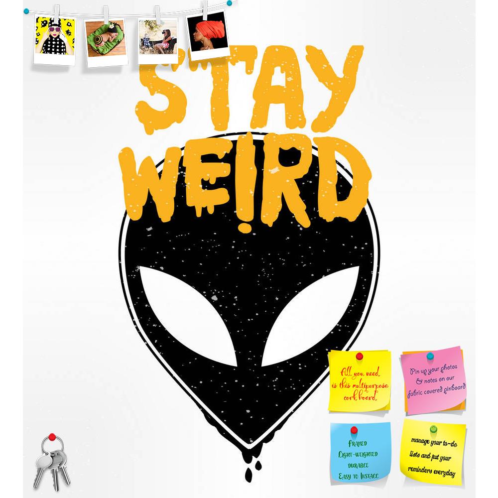 ArtzFolio Stay Weird D1 Printed Bulletin Board Notice Pin Board Soft Board | Frameless-Bulletin Boards Frameless-AZSAO55562260BLB_FL_L-Image Code 5005674 Vishnu Image Folio Pvt Ltd, IC 5005674, ArtzFolio, Bulletin Boards Frameless, Quotes, Digital Art, stay, weird, d1, printed, bulletin, board, notice, pin, soft, frameless, hand, drawn, lettering, ufo, inspirational, quote, aliens, background, flying, saucer, icon, conspiracy, theory, concept, print, tattoo, art, isolated, vector, illustration, pin up board