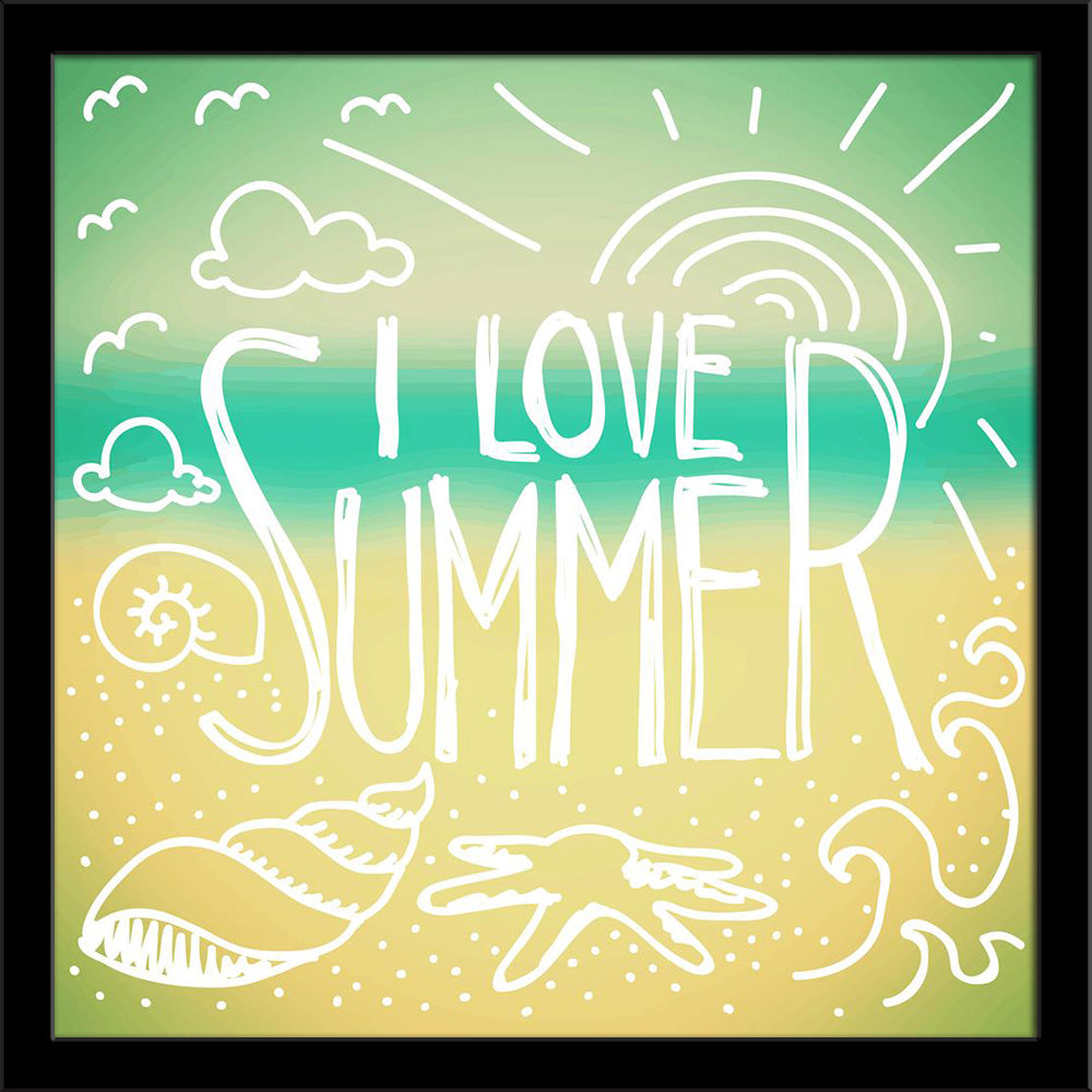 I Love Summer Quote & Doodle Painting Poster Frame-Regular Art Framed-REG_FR-IC 5006504 IC 5006504, Ancient, Automobiles, Birds, Calligraphy, Hipster, Historical, Holidays, Illustrations, Landscapes, Love, Medieval, Quotes, Retro, Romance, Scenic, Signs, Signs and Symbols, Text, Transportation, Travel, Tropical, Vehicles, Vintage, i, summer, quote, doodle, painting, poster, frame, beach, aqua, background, bird, blur, blurred, cloud, composition, design, fresh, happy, holiday, hot, illustration, landscape, l