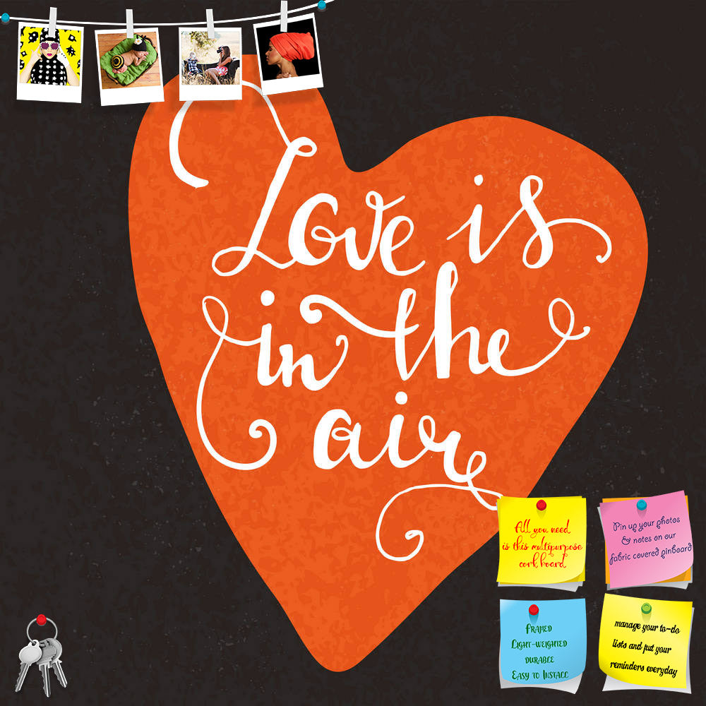ArtzFolio Romantic Heart Love is in the Air Typography Printed Bulletin Board Notice Pin Board Soft Board | Frameless-Bulletin Boards Frameless-AZ5006525BLB_FL_RF_R-0-Image Code 5006525 Vishnu Image Folio Pvt Ltd, IC 5006525, ArtzFolio, Bulletin Boards Frameless, Love, Quotes, Digital Art, romantic, heart, is, in, the, air, typography, printed, bulletin, board, notice, pin, soft, frameless, hand, drawn, poster., quote, for, valentines, day, card, or, save, date, card., inspirational, vector, typography., pi