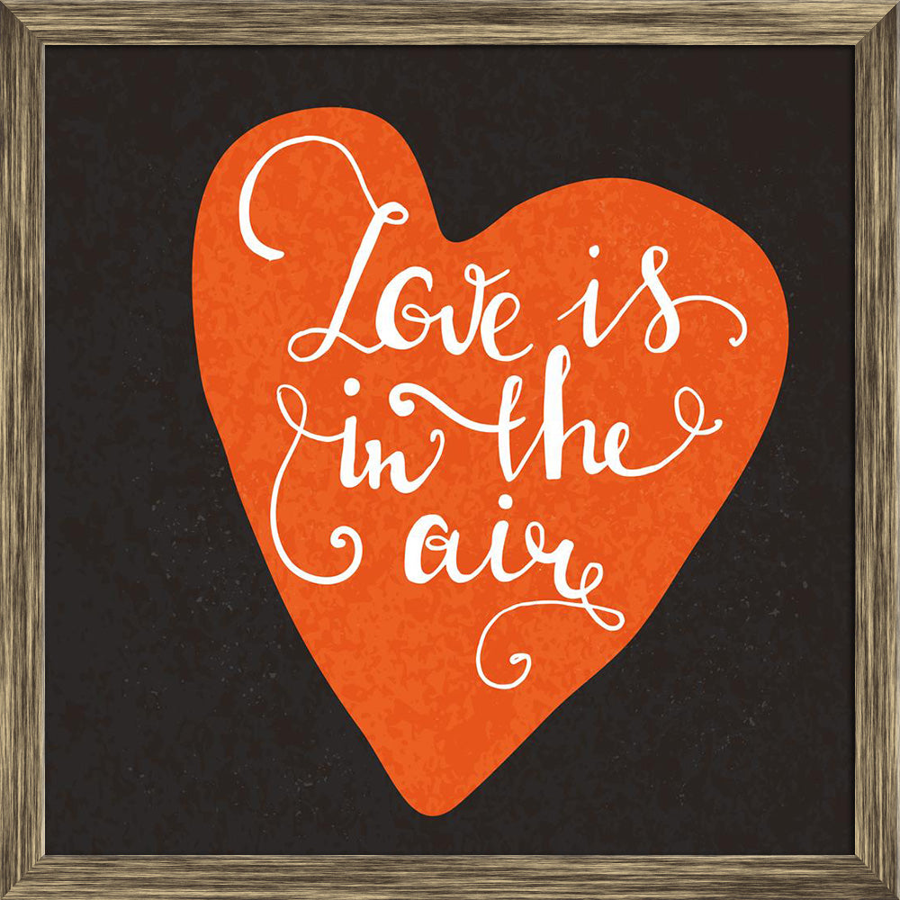 ArtzFolio Romantic Heart Love is in the Air Typography Canvas Painting-Paintings Wooden Framing-AZ5006525ART_FR_RF_R-0-Image Code 5006525 Vishnu Image Folio Pvt Ltd, IC 5006525, ArtzFolio, Paintings Wooden Framing, Love, Quotes, Digital Art, romantic, heart, is, in, the, air, typography, canvas, painting, framed, print, wall, for, living, room, with, frame, poster, pitaara, box, large, size, drawing, art, split, big, office, reception, photography, of, kids, panel, designer, decorative, amazonbasics, reprin