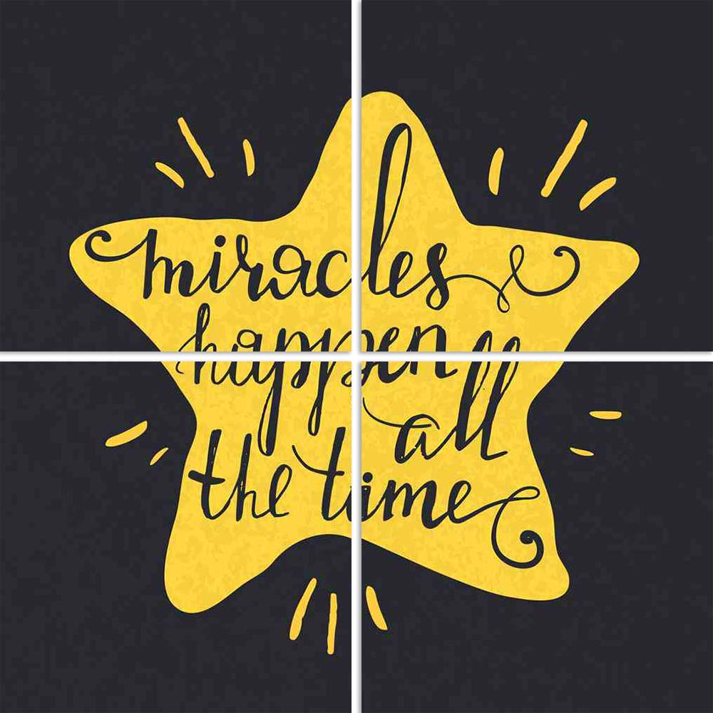 ArtzFolio Miracles Happen All The Time Typography Split Art Painting Panel on Sunboard-Split Art Panels-AZ5006562SPL_FR_RF_R-0-Image Code 5006562 Vishnu Image Folio Pvt Ltd, IC 5006562, ArtzFolio, Split Art Panels, Motivational, Quotes, Digital Art, miracles, happen, all, the, time, typography, split, art, painting, panel, on, sunboard, framed, canvas, print, wall, for, living, room, with, frame, poster, pitaara, box, large, size, drawing, big, office, reception, photography, of, kids, designer, decorative,