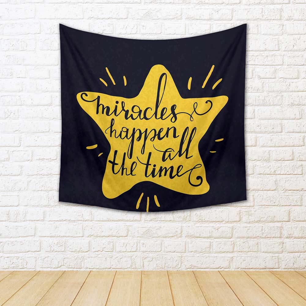 ArtzFolio Miracles Happen All The Time Typography Fabric Tapestry Wall Hanging-Tapestries-AZ5006562TAP_RF_R-0-Image Code 5006562 Vishnu Image Folio Pvt Ltd, IC 5006562, ArtzFolio, Tapestries, Motivational, Quotes, Digital Art, miracles, happen, all, the, time, typography, fabric, tapestry, wall, hanging, star, hand, drawn, poster., romantic, quote, for, valentines, day, card, or, save, date, card., inspirational, vector, typography., room tapestry, hanging tapestry, huge tapestry, amazonbasics, tapestry clo