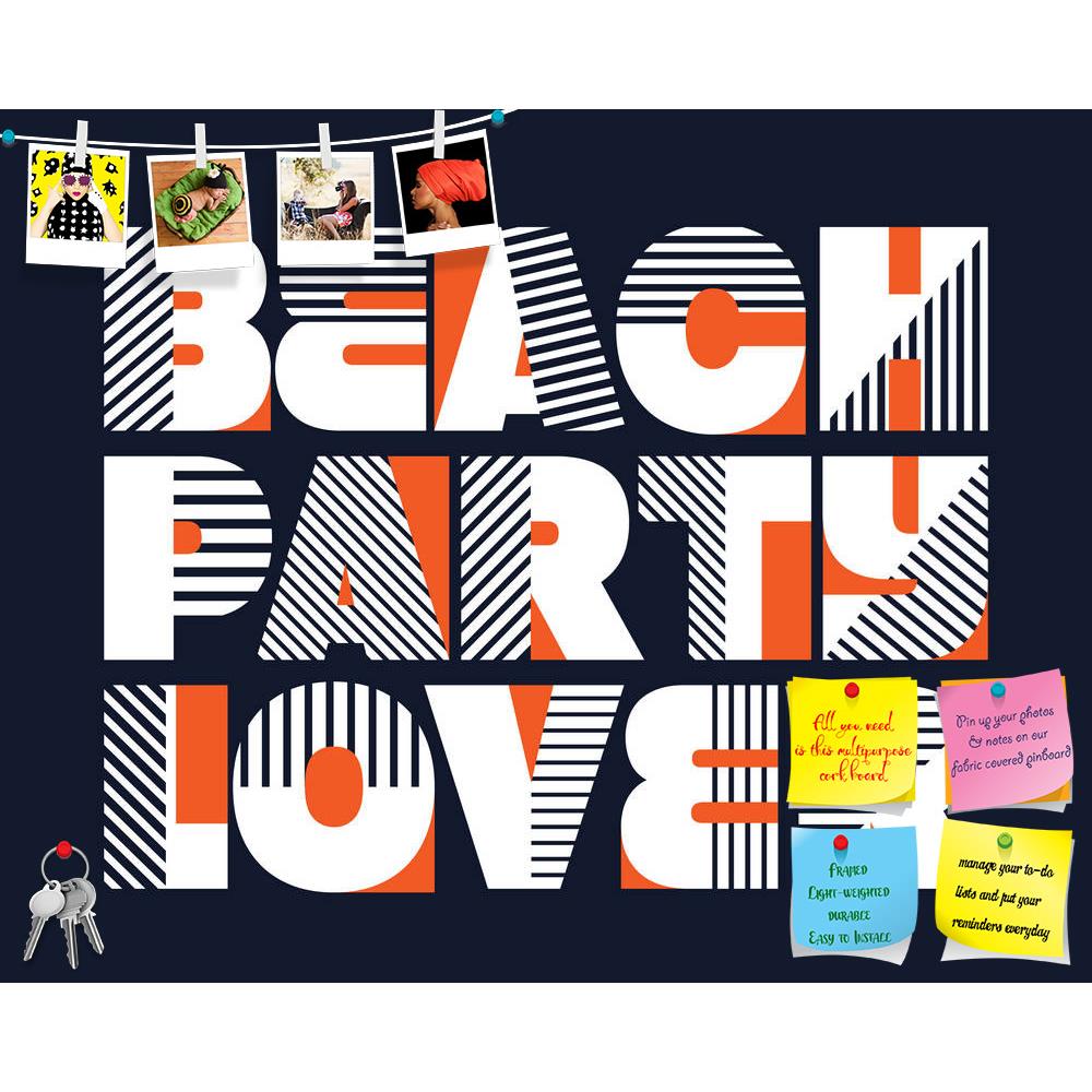 ArtzFolio Beach Party Lover Typography Graphics Printed Bulletin Board Notice Pin Board Soft Board | Frameless-Bulletin Boards Frameless-AZ5006626BLB_FL_RF_R-0-Image Code 5006626 Vishnu Image Folio Pvt Ltd, IC 5006626, ArtzFolio, Bulletin Boards Frameless, Love, Quotes, Digital Art, beach, party, lover, typography, graphics, printed, bulletin, board, notice, pin, soft, frameless, t-shirt, vector, illustration, pin up board, push pin board, extra large cork board, big pin board, notice board, small bulletin 