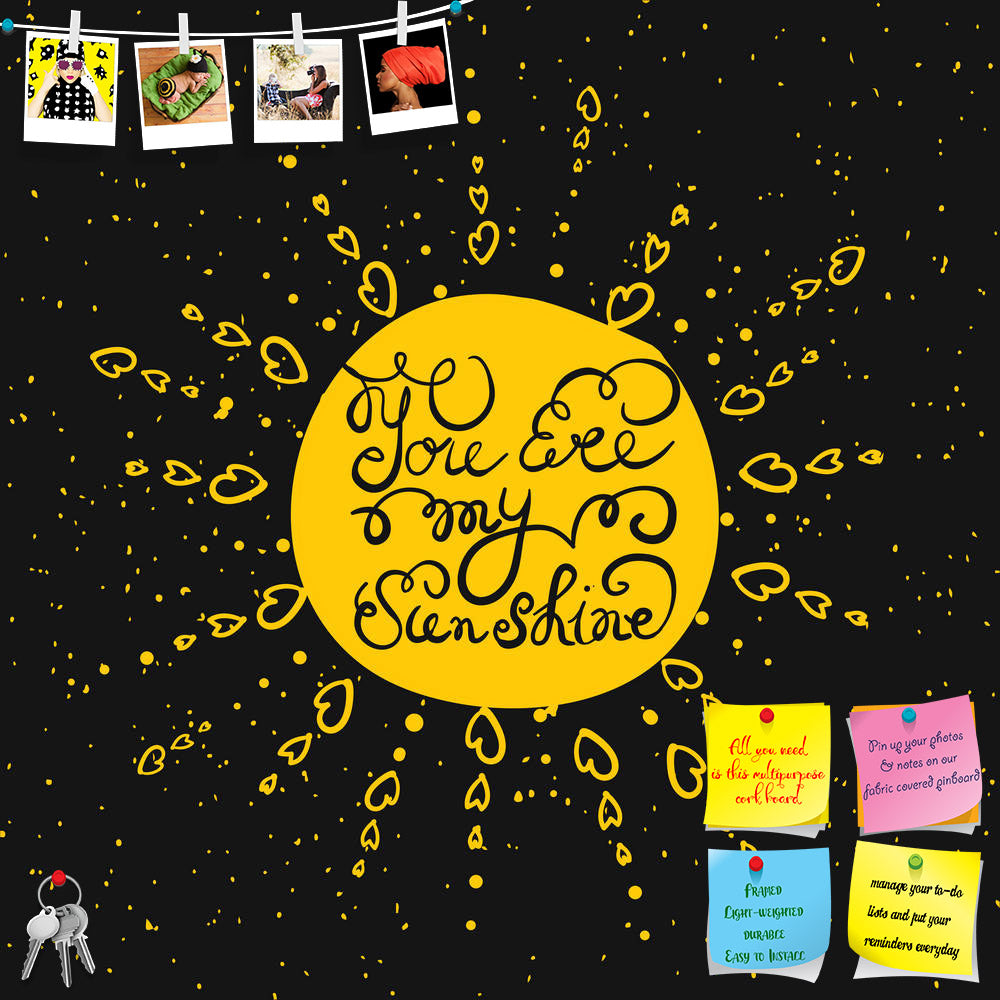 ArtzFolio You Are My Sunshine Typography Quote Printed Bulletin Board Notice Pin Board Soft Board | Frameless-Bulletin Boards Frameless-AZ5006774BLB_FL_RF_R-0-Image Code 5006774 Vishnu Image Folio Pvt Ltd, IC 5006774, ArtzFolio, Bulletin Boards Frameless, Love, Quotes, Digital Art, you, are, my, sunshine, typography, quote, printed, bulletin, board, notice, pin, soft, frameless, sun, hand, drawn, poster., romantic, \"you, sunshine\", textured, background, for, postcard, or, save, date, card, pin up board, p