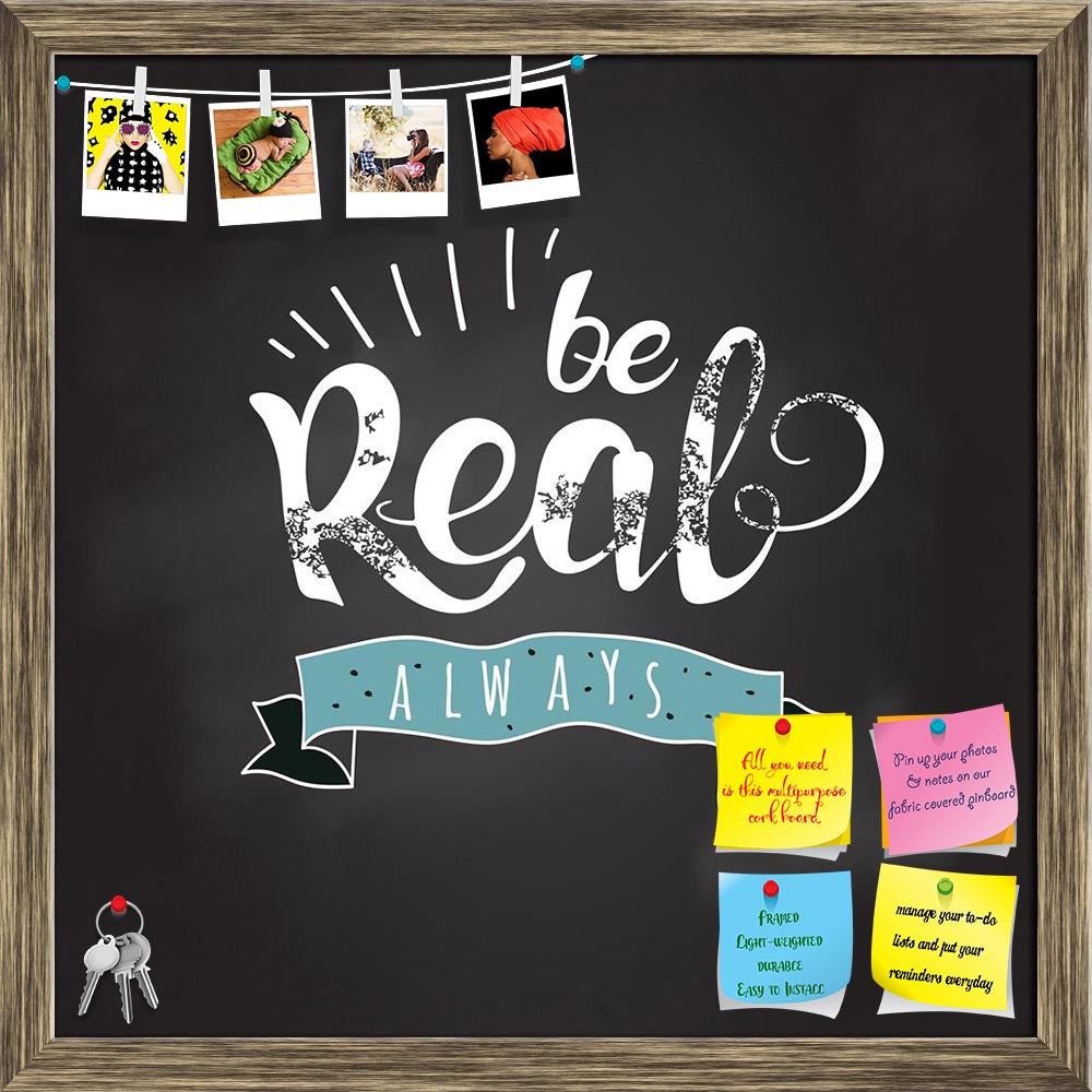 ArtzFolio Always Be Real Typography Quote Printed Bulletin Board Notice Pin Board Soft Board | Framed-Bulletin Boards Framed-AZ5006780BLB_FR_RF_R-0-Image Code 5006780 Vishnu Image Folio Pvt Ltd, IC 5006780, ArtzFolio, Bulletin Boards Framed, Quotes, Digital Art, always, be, real, typography, quote, printed, bulletin, board, notice, pin, soft, framed, bear, vector, hipster, tattoo, head, symbol, strong, banner, art, dirty, print, paw, tail, tag, sign, fur, carnivore, graphic, old, ensign, element, drawing, a