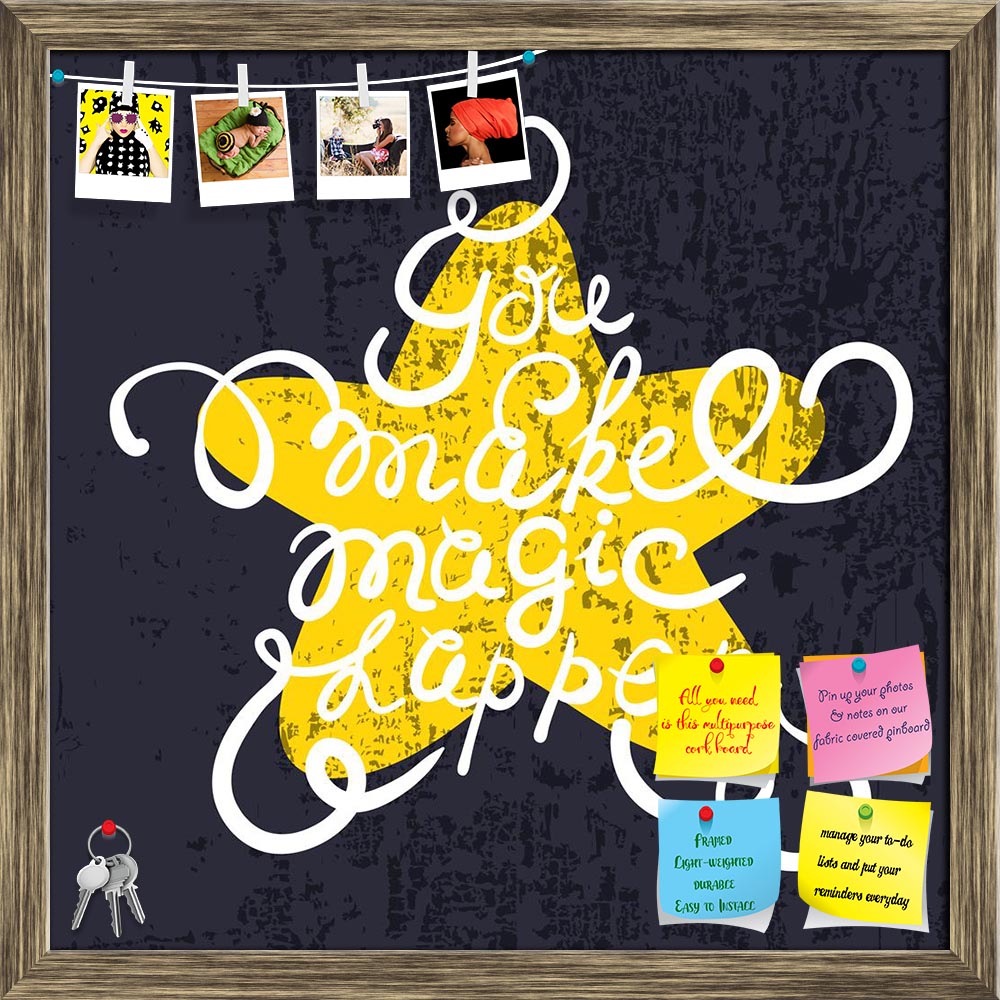 ArtzFolio You Make Magic Happen Typography Art Quote Printed Bulletin Board Notice Pin Board Soft Board | Framed-Bulletin Boards Framed-AZ5006833BLB_FR_RF_R-0-Image Code 5006833 Vishnu Image Folio Pvt Ltd, IC 5006833, ArtzFolio, Bulletin Boards Framed, Love, Quotes, Digital Art, you, make, magic, happen, typography, art, quote, printed, bulletin, board, notice, pin, soft, framed, star, hand, drawn, poster., romantic, \"you, happen\", textured, background, for, postcard, or, save, date, card., inspirational,