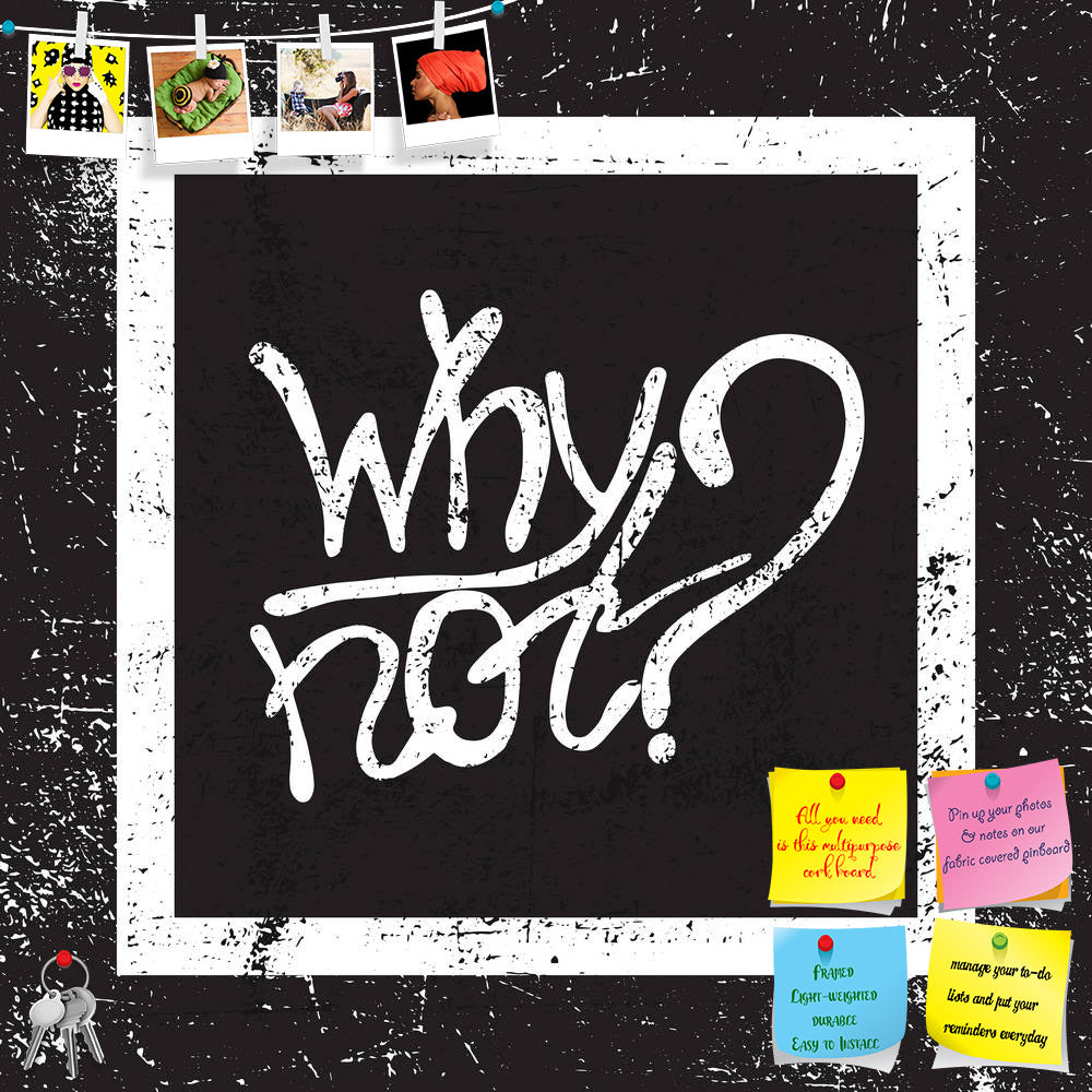 ArtzFolio Why Not Inspirational Retro Typography Art Quote Printed Bulletin Board Notice Pin Board Soft Board | Frameless-Bulletin Boards Frameless-AZ5006871BLB_FL_RF_R-0-Image Code 5006871 Vishnu Image Folio Pvt Ltd, IC 5006871, ArtzFolio, Bulletin Boards Frameless, Motivational, Quotes, Digital Art, why, not, inspirational, retro, typography, art, quote, printed, bulletin, board, notice, pin, soft, frameless, designed, lettering, not., lettered, sketch, style, phrase, for, poster, print, greeting, cards, 