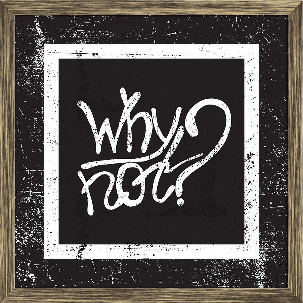 ArtzFolio Why Not Inspirational Retro Typography Art Quote Canvas Painting-Paintings Wooden Framing-AZ5006871ART_FR_RF_R-0-Image Code 5006871 Vishnu Image Folio Pvt Ltd, IC 5006871, ArtzFolio, Paintings Wooden Framing, Motivational, Quotes, Digital Art, why, not, inspirational, retro, typography, art, quote, canvas, painting, framed, print, wall, for, living, room, with, frame, poster, pitaara, box, large, size, drawing, split, big, office, reception, photography, of, kids, panel, designer, decorative, amaz