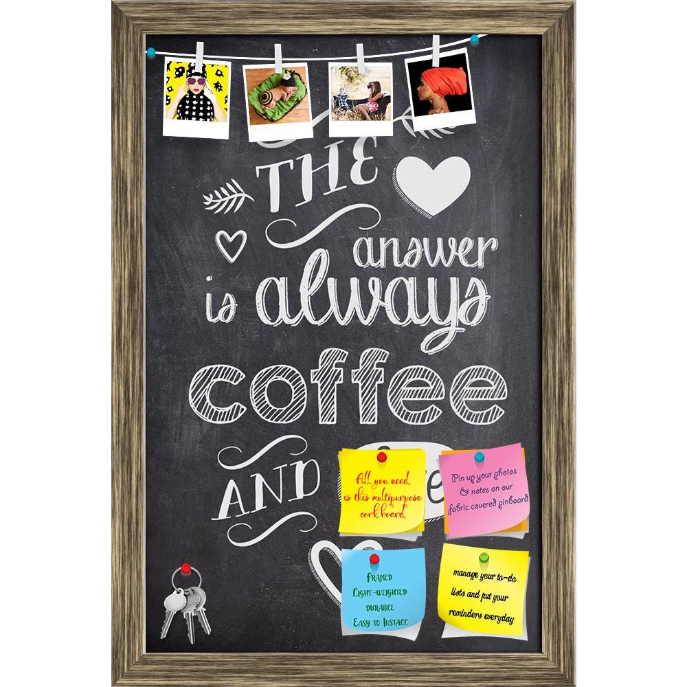 ArtzFolio Coffee Quote Printed Bulletin Board Notice Pin Board Soft Board | Framed-Bulletin Boards Framed-AZ5006886BLB_FR_RF_R-0-Image Code 5006886 Vishnu Image Folio Pvt Ltd, IC 5006886, ArtzFolio, Bulletin Boards Framed, Food & Beverage, Quotes, Digital Art, coffee, quote, printed, bulletin, board, notice, pin, soft, framed, written, chalk, black, pin up board, push pin board, extra large cork board, big pin board, notice board, small bulletin board, cork board, wall notice board, giant cork board, bullet