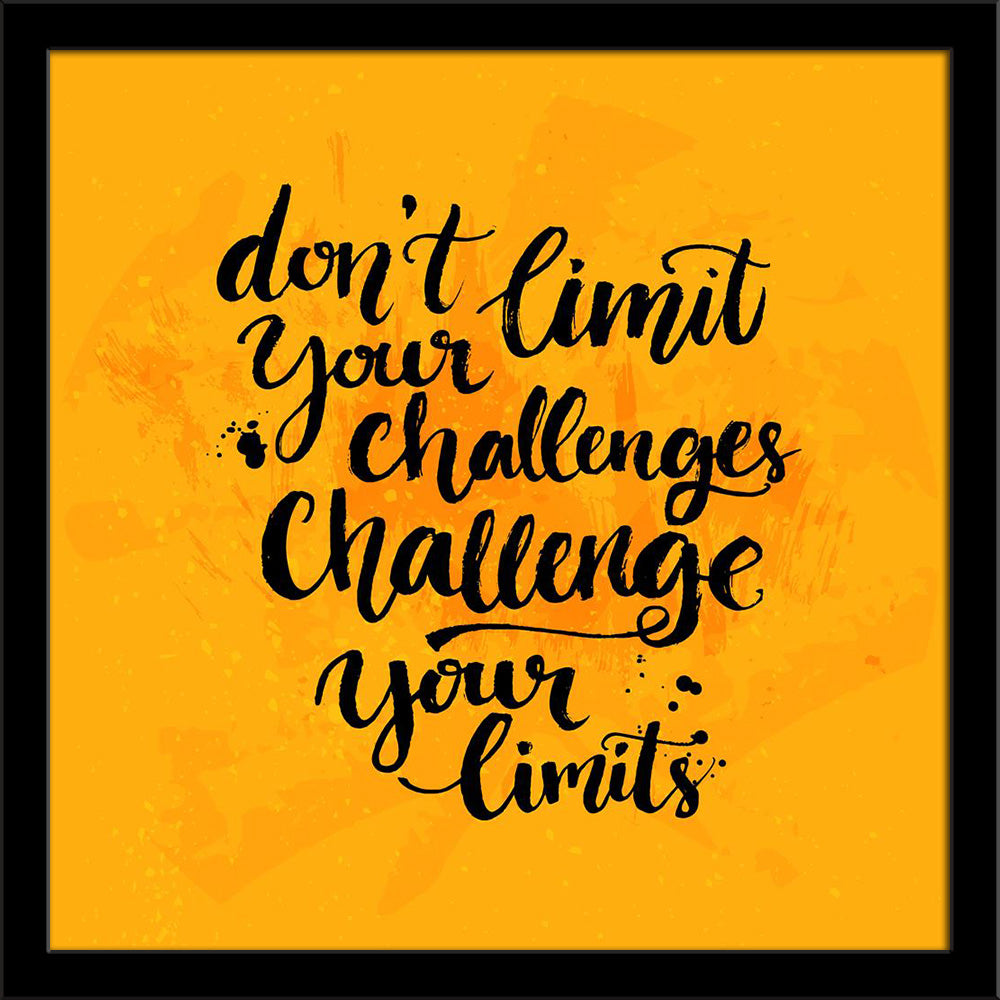 Don't Limit Your Challenges Inspirational Quote Painting Poster Frame-Regular Art Framed-REG_FR-IC 5006898 IC 5006898, Art and Paintings, Calligraphy, Digital, Digital Art, Graphic, Illustrations, Inspirational, Motivation, Motivational, Quotes, Signs, Signs and Symbols, Sports, Text, Typography, don't, limit, your, challenges, quote, painting, poster, frame, art, artistic, background, challenge, concept, decoration, design, drops, encourage, expression, fist, freedom, grunge, handwriting, illustration, ink