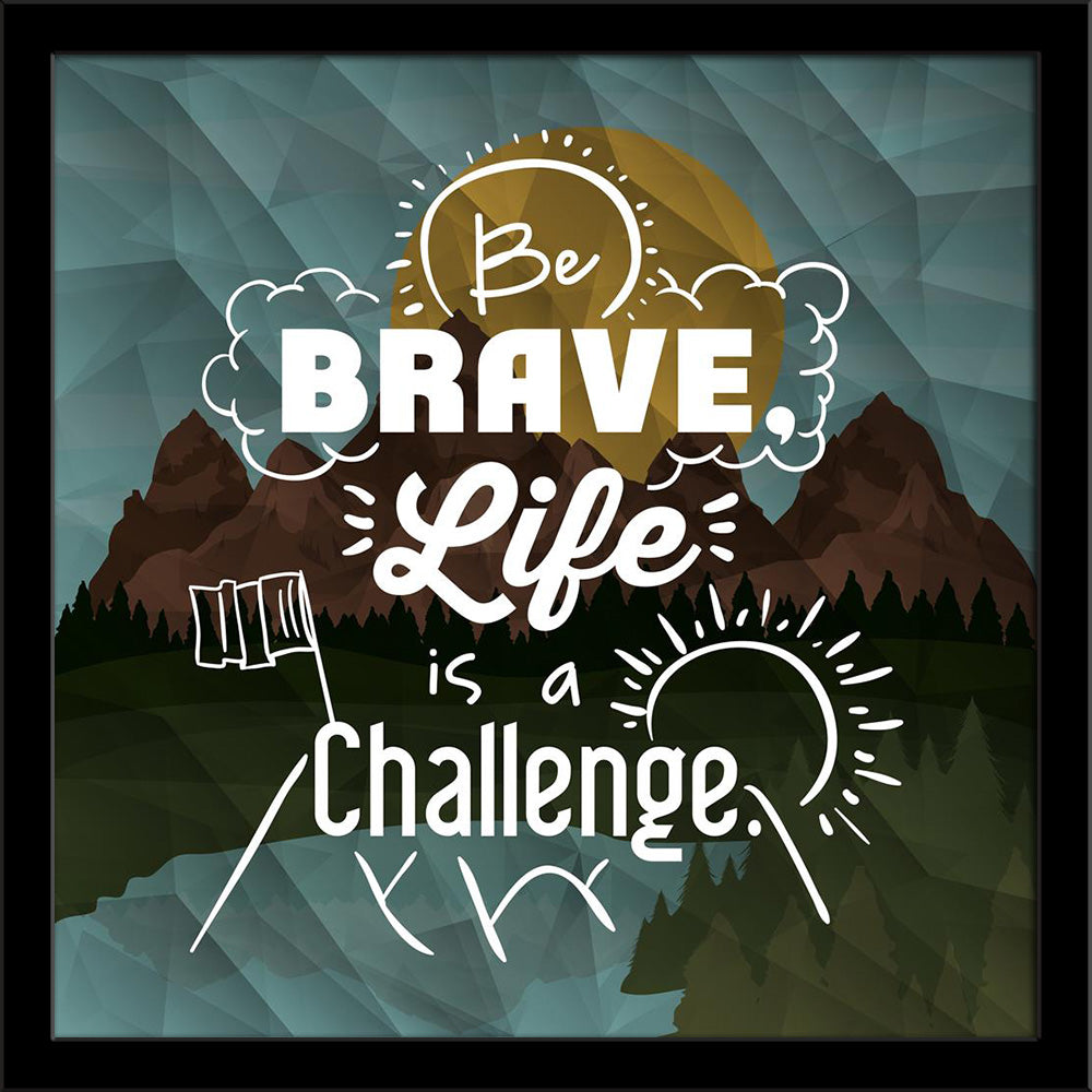 Motivational Typography Quote Message Design Painting Poster Frame-Regular Art Framed-REG_FR-IC 5006932 IC 5006932, Abstract Expressionism, Abstracts, Ancient, Calligraphy, Decorative, Digital, Digital Art, Graphic, Historical, Illustrations, Inspirational, Landscapes, Medieval, Motivation, Motivational, Mountains, Quotes, Scenic, Semi Abstract, Signs, Signs and Symbols, Text, Typography, Vintage, quote, message, design, painting, poster, frame, abstract, background, banner, brave, card, challenge, concept,