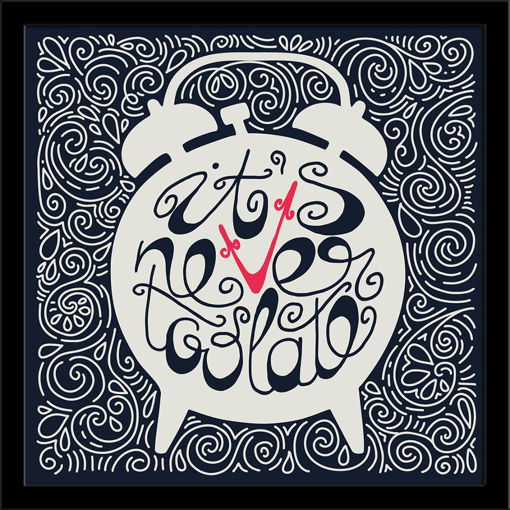 It Is Never Too Late Typography Poster Painting Poster Frame-Regular Art Framed-REG_FR-IC 5006956 IC 5006956, Ancient, Black, Black and White, Calligraphy, Digital, Digital Art, Graphic, Hand Drawn, Historical, Illustrations, Inspirational, Medieval, Motivation, Motivational, Quotes, Retro, Signs, Signs and Symbols, Sketches, Text, Typography, Vintage, it, is, never, too, late, poster, painting, frame, alarm, clock, card, concept, decor, decoration, design, emblem, font, grunge, hand, drawn, illustration, i